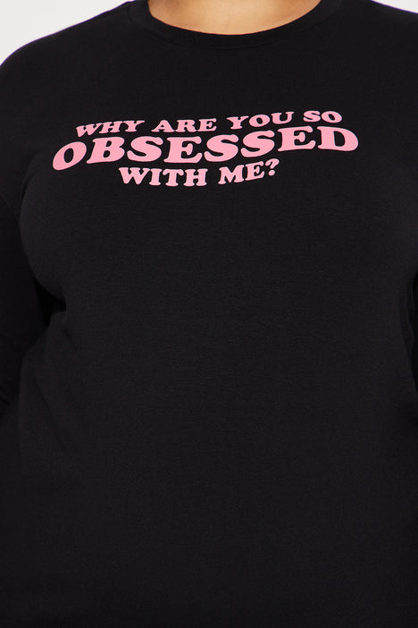  Why Are You So Obsessed With Me? - Sweatshirt